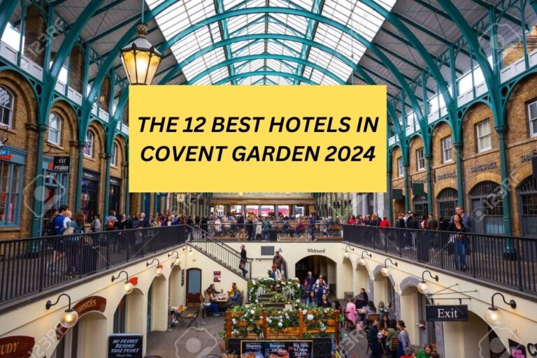 THE 12 BEST HOTELS IN COVENT GARDEN(LONDON),2024