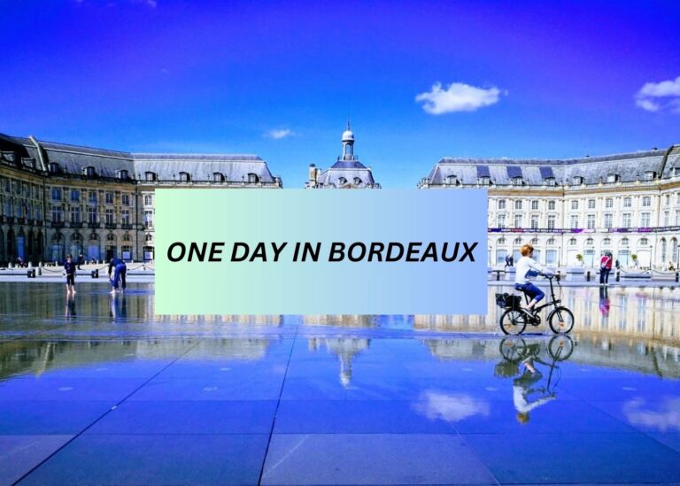 ONE DAY IN BORDEAUX