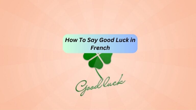 How To Say Good Luck in French