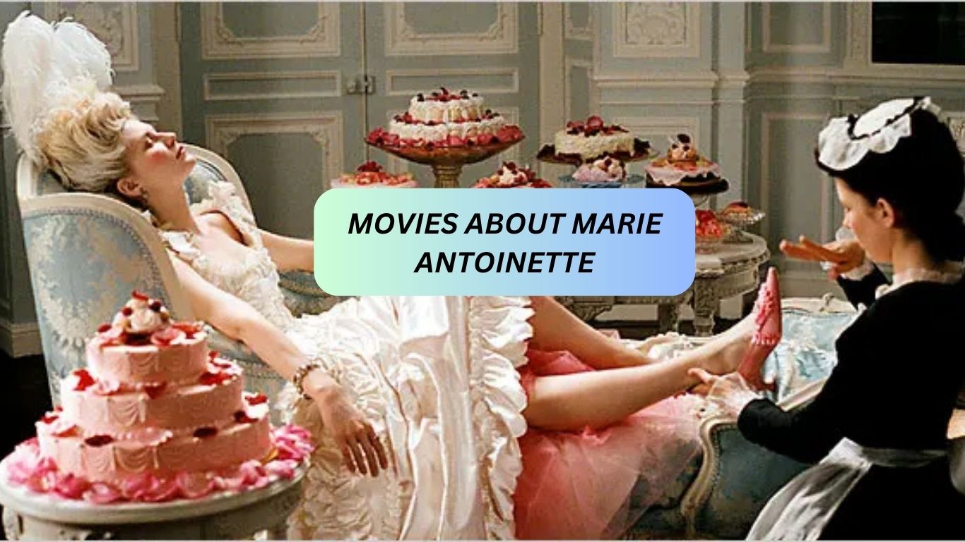 MOVIES ABOUT MARIE ANTOINETTE