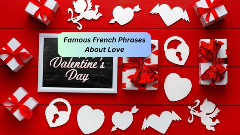 Most Famous French Phrases About Love To Use On Valentine's Day