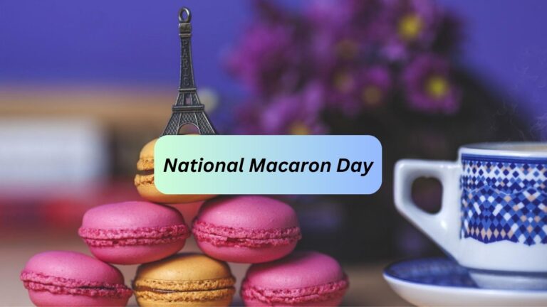 National Macaron Day And The Story Of Macarons In France