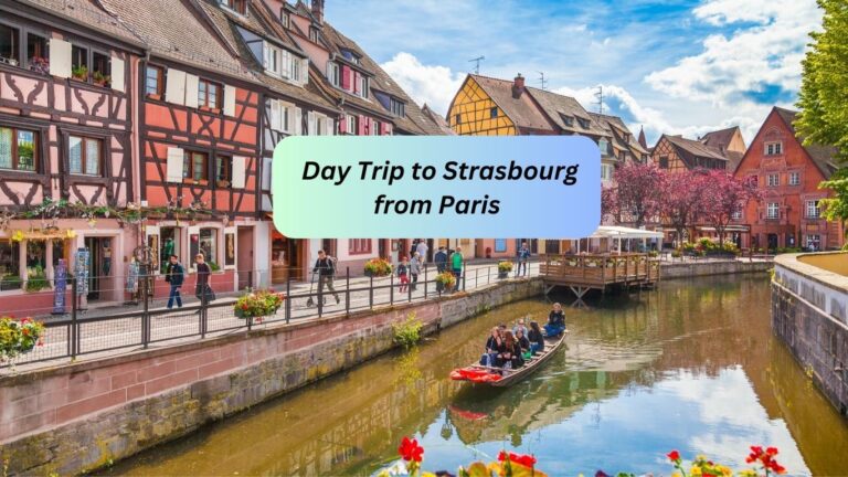 Taking a Day Trip to Strasbourg from Paris